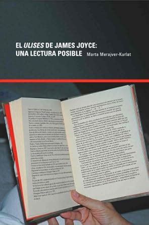 el ulises de james joyce una lectura posible spanish edition Doc